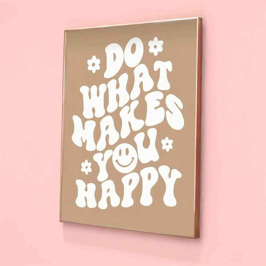 Do What Makes You Happy Print - Bascora