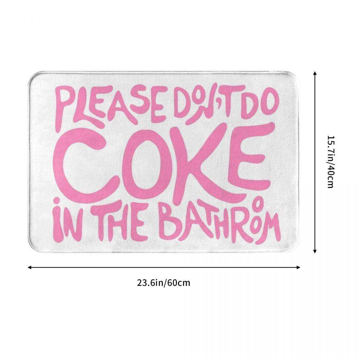 Please Don't Do Coke In The Bathroom Rug