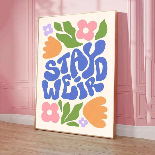 Stay Weird Print - Bascora