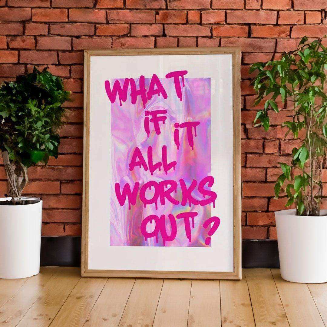 What If It All Works Out Print - Bascora